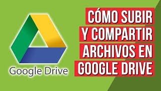 Como Subir y Compartir Archivos en Google Drive 2024