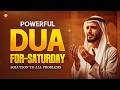 Powerful Dua For Saturday Today Islamic Dua For Protection Peace Barakah Updated 2026