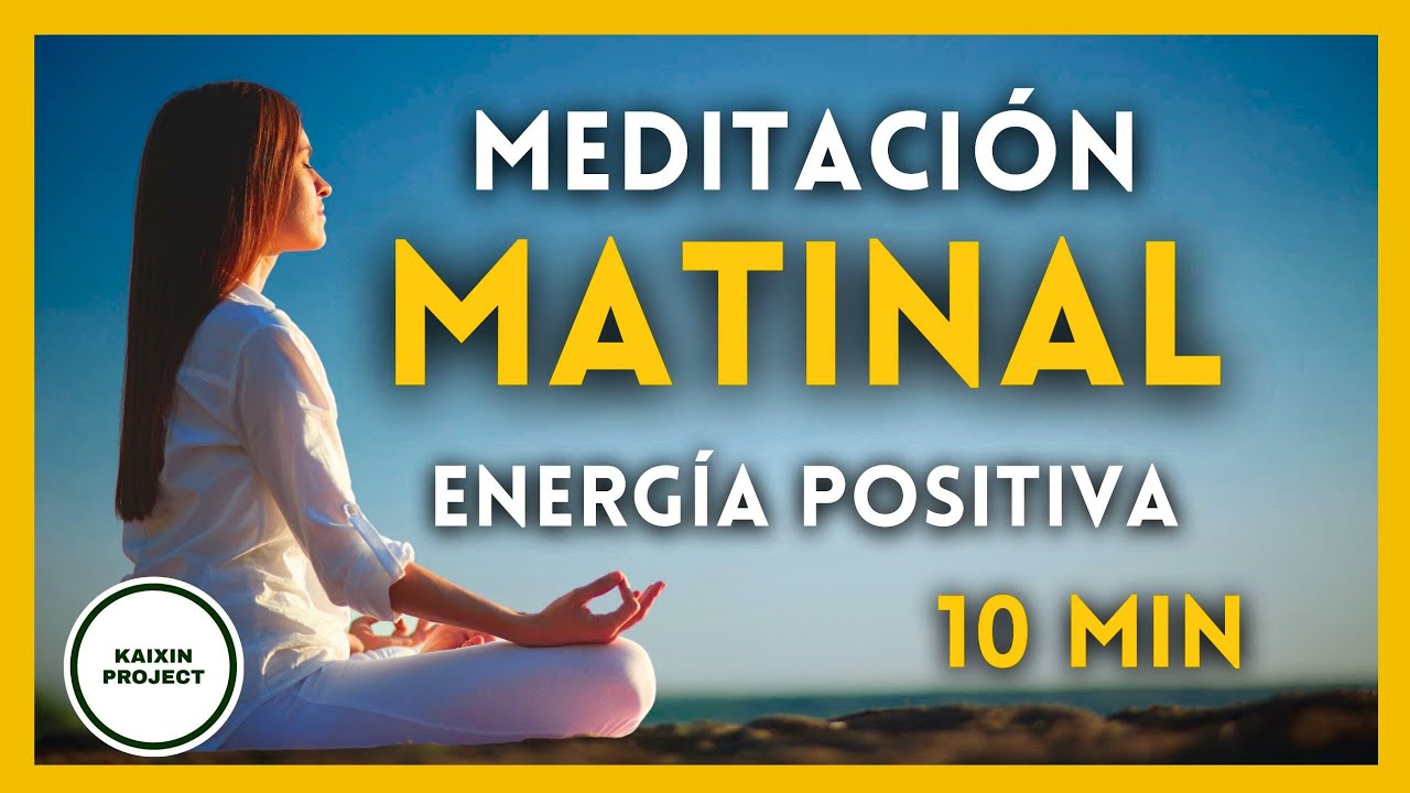 Meditación Guiada de la Mañana 🌞Llénate de Energía Positiva y Paz ...