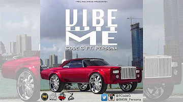 Code G - Vibe Wit Me (Ft. Persona) [Prod. By @1CodeG]