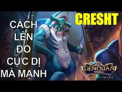 Video Cách lên đồ CRESHT cực dị - Cresht có thay đổi sức... - youtube