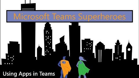 Why use Office apps in Microsoft Teams?