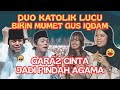LUCUNE KLIWAT !!! DUO KATOLIK LUCU BUAT MUMET &amp; PENASARAN GUS IQDAM | GUS IQDAM TERBARU #gusiqdam