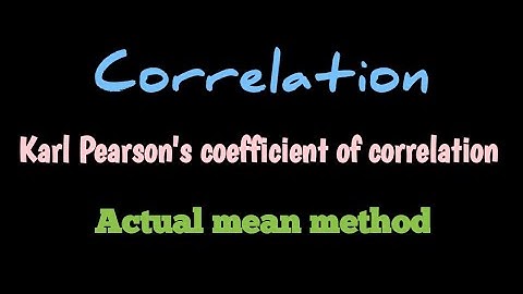 Correlation | Karl Pearson