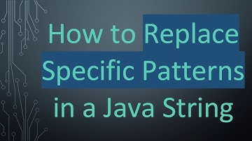 How to Replace Specific Patterns in a Java String