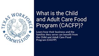 What is the Child and Adult Care Food Program (CACFP)?
