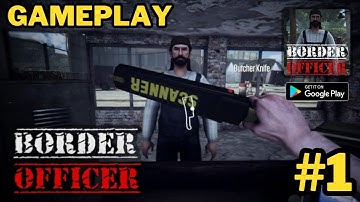 Border Officer - Detailed Gameplay Walkthrough (Android, iOS) | #jerryisgaming #1