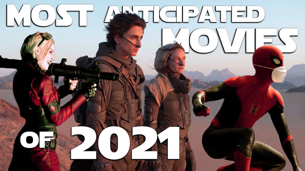 TOP 10 Most Anticipated Movies of 2021