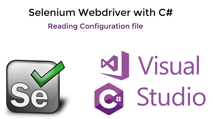 1. Selenium C# || Reading the Configuration from App.config file.