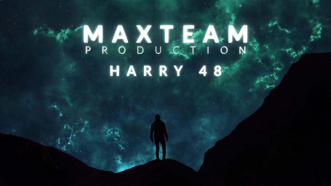 Harry 48 -  MaxTeam  #Harry48