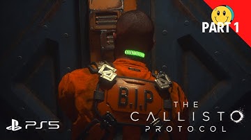 The Callisto Protocol | Part 1: "Outbreak" [PS5 4K] - Walkthrough No Commentary