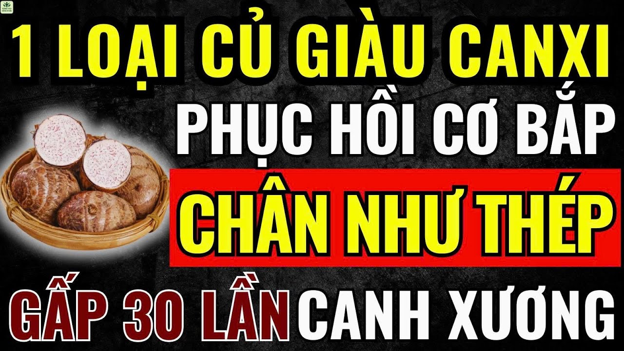 Người Cao Tuổi: 1 LOẠI CỦ GIÀU CANXI Giúp PHỤC HỒI CƠ BẮP, CHÂN CHẮC KHỎE, Bổ Hơn CANH XƯƠNG