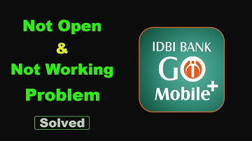 ✅Fix IDBI Bank GO Mobile App Not Working and Not Open Problem ✅