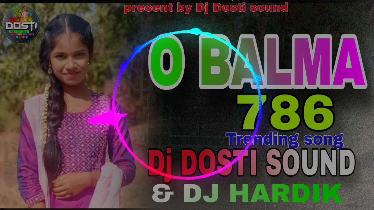 O BALMA dj song//dj Dosti sound//dj hardik//