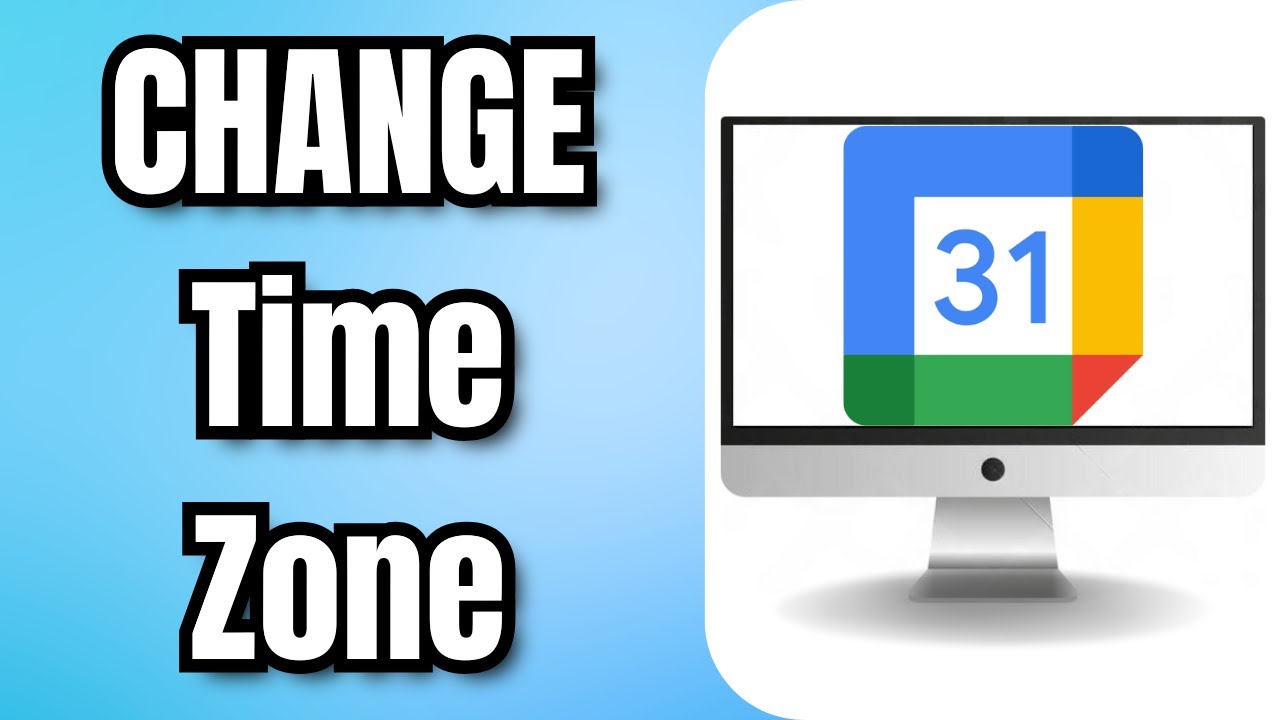 How To CHANGE Google Calendar Time Zone