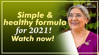 Simple and healthy formula for 2021 | Dr. Hansaji Yogendra