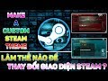 Guide hng dn thay i giao din steam   how to install custom steam skins 
