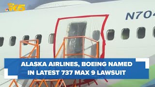 Alaska Airlines, Boeing named in second lawsuit brought by passengers over 737 Max 9 blowout