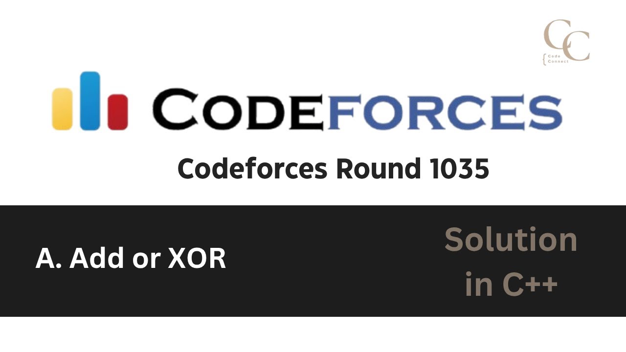 Codeforces Round 1035 (Div. 2) | Problem Solution - A. Add or XOR in ...