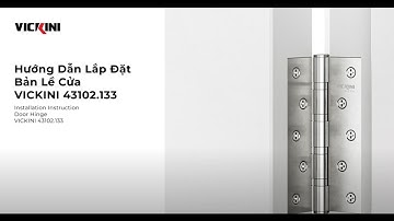 Hướng dẫn lắp đặt Bản lề cửa VICKINI 43102.133  l  VICKINI Vietnam