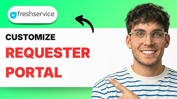 How to Customize the Requester Portal in Freshservice [2025 Guide]
