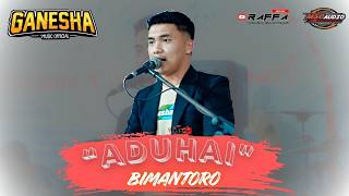 ADUHAI   --  BIMANTORO  --  GANESHA MUSIC