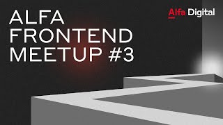 : Alfa Frontend Meetup #3