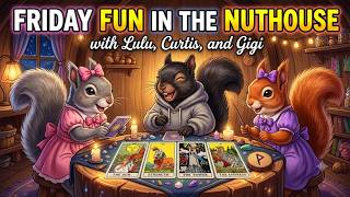 TFIF in the Nuthouse! 🐿🐿🐿