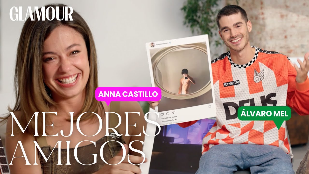 Anna Castillo y Álvaro Mel: todos los secretos de su Instagram | Mejores Amigos | Glamour España