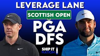 Scottish Open PGA Leverage Lane | DraftKings & FanDuel DFS | Single-Entry GPP Strategy