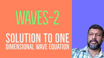 Waves-2: Solution to One dimensional wave equation | KTU | Engineering Physics |Module-1