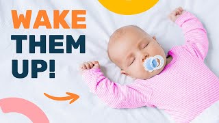 You SHOULD wake your sleeping baby... Here