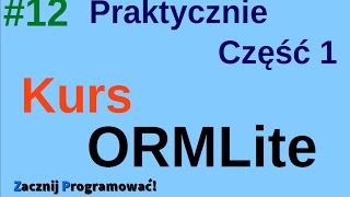 Kurs ORMLite - Ćwiczenia praktyczne - część 1 - #12