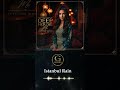 DEEP HOUSE /Istanbul Rain /Turkish & Arabic vibes / Oriental house grooves #deephousefamily #remix