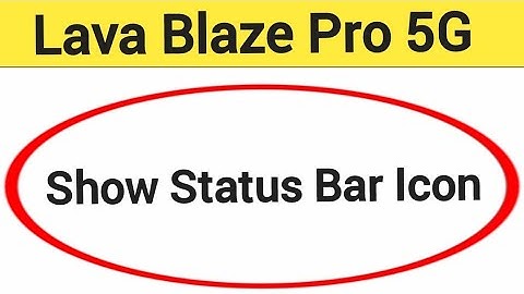 How to show status bar icon, Lava Blaze Pro 5G status bar icon Kaise lagaen