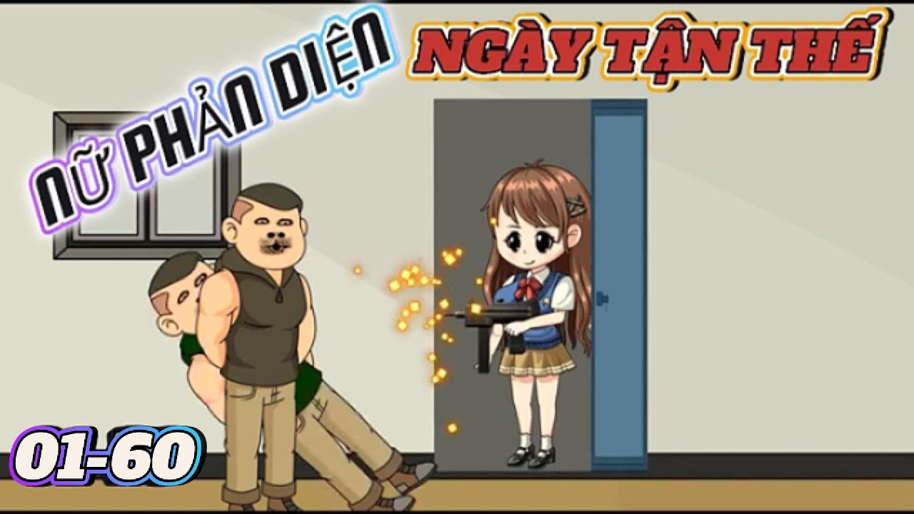 [Full dài 01 - 60 ] Nữ phản diện ngày tận thế | Ngọc Đức Review