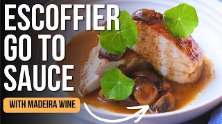 The Power of Madeira Wine and the sauce Escoffier’s kept using