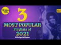 3 Most Popular Playlists of 2021 | New Year Special | 2021 Hits