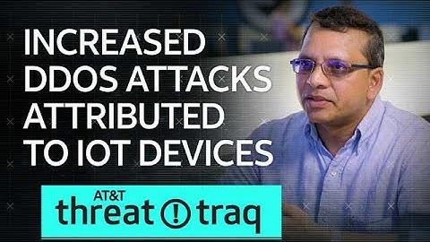 9/27/18 Increased DDoS Attacks Attributed to IoT Devices | AT&T ThreatTraq