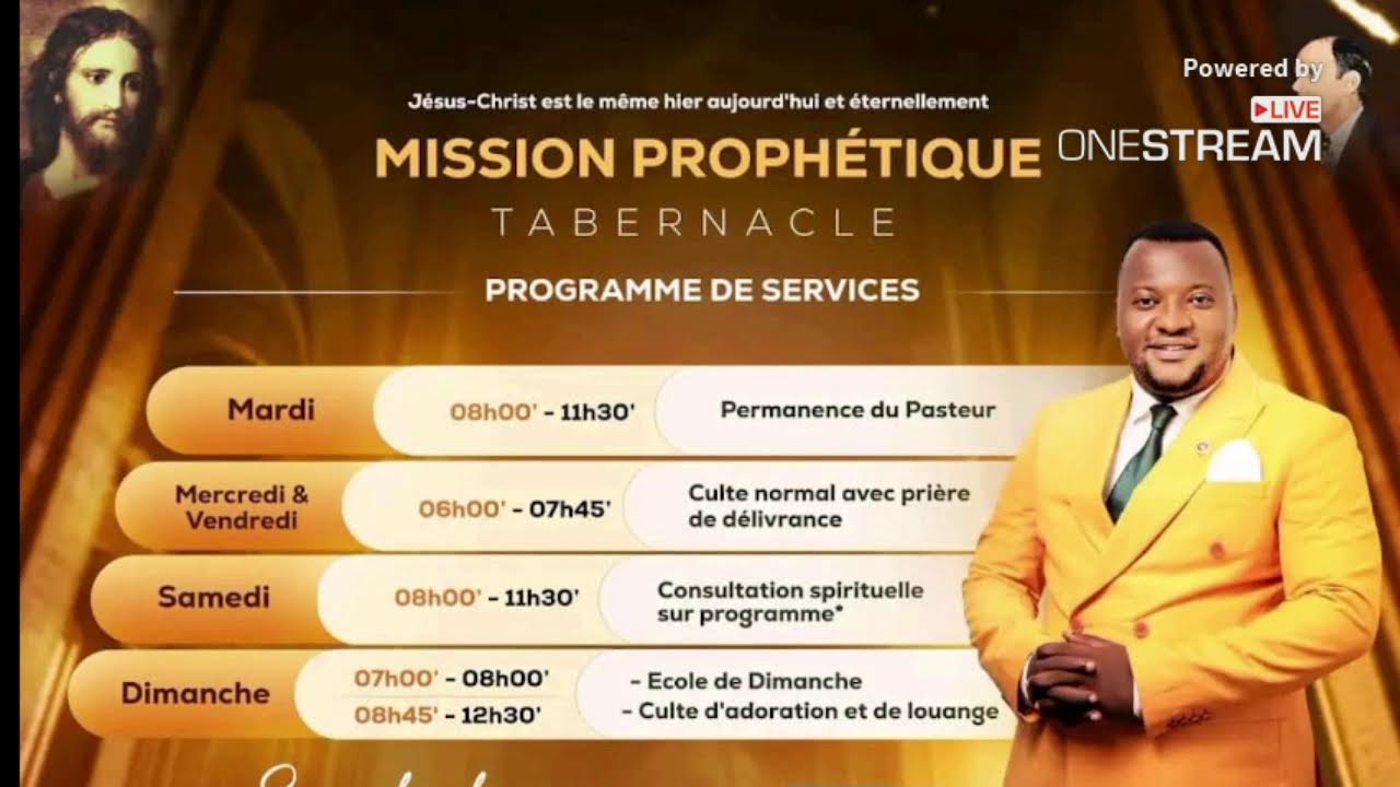 MISSION PROPHETIQUE TABERNACLE CULTE EN DIRECT - Live via OneStream Live 