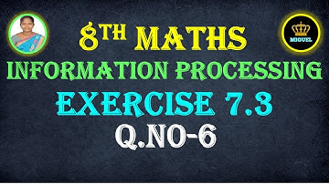 8th Maths Ex 7.3 Q.No.6 Ch-7 Information Processing | TN 8th Samacheer Maths