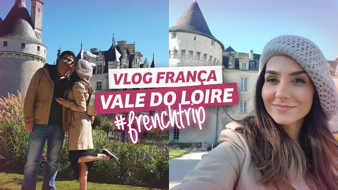 Vlog de viagem: VALE DO LOIRE I Anita Bem Criada