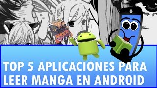¡Top 5 Aplicaciones para LEER MANGA! Disfruta del mejor manga en ANDROID