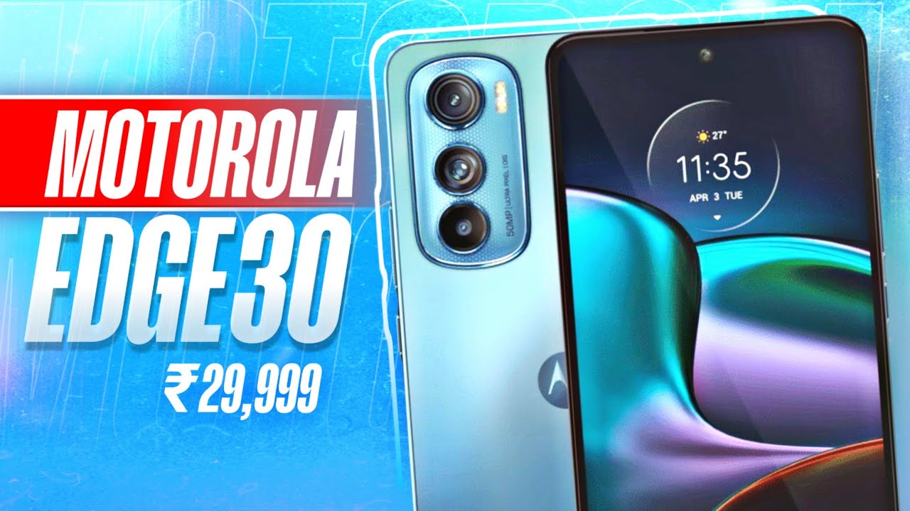 Motorola Edge 30 - HandsOn Video & First Look - Official India Launch Date | Specifications & Price