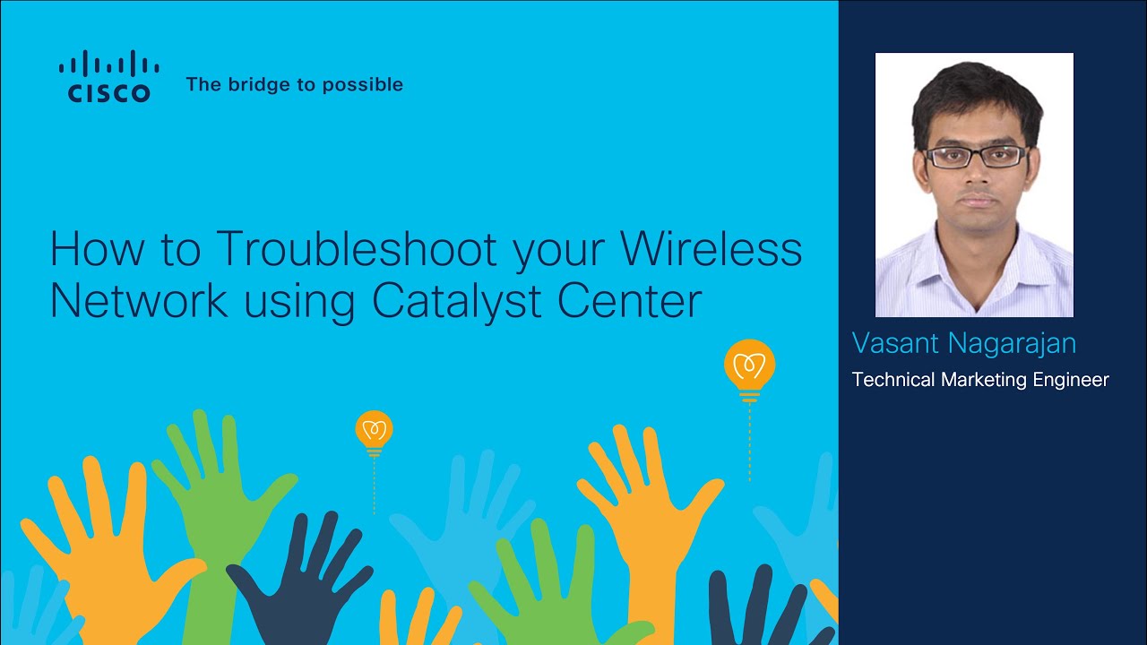 How to Troubleshoot your Wireless Network using Catalyst Center