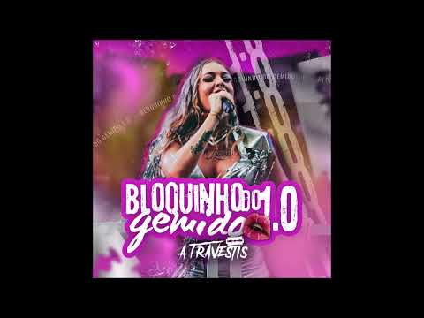 A Travestis - Bloquinho do Gemido 1.0