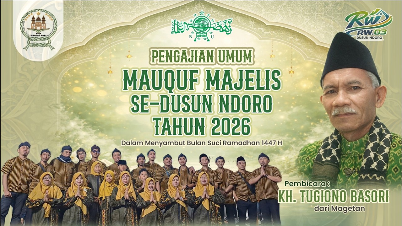 PENGAJIAN UMUM MAUQUF MAJELIS SE-DUSUN NDORO