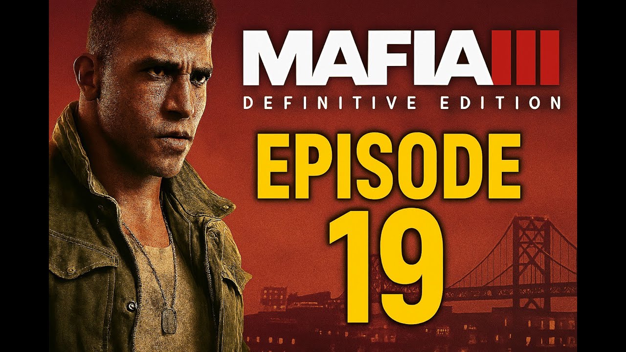 Mafia III: Definitive Edition // Episode 19 (i5 4690 + GTX 1060 6 GB)
