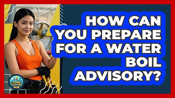 How Can You Prepare For A Water Boil Advisory? - Your Utilities Hub