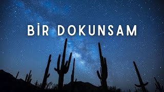 Bir Dokunsam